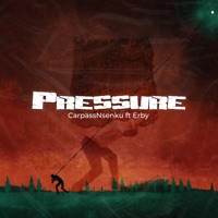 Pressure (feat. Erby) - Single - CarpassNsenku