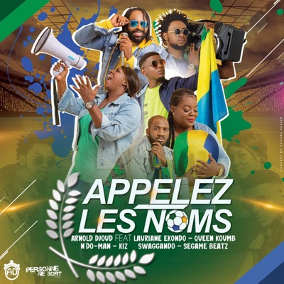 Appelez les noms (feat. Lauriane Ekondo, Kiz Swaggando, Queen Koumb, N'do-Man & Segame Beatz) - Single
