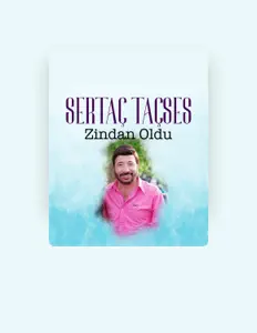 Listen to Sertaç Taçses, watch music videos, read bio, see tour dates & more!