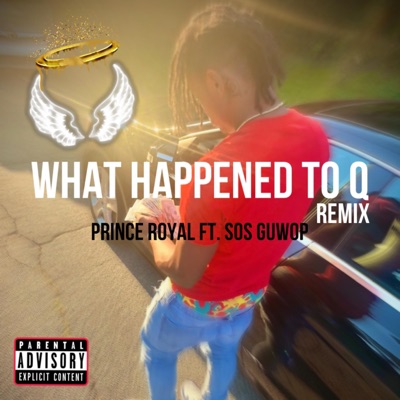 What Happened To Q (feat. SOS Guwop) [Remix] - Single