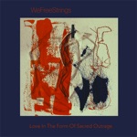 WeFreeStrings - Love in the Form of Sacred Outrage [for Fannie Lou Hamer] [feat. Melanie Dyer, Gwen Laster & Ken Filiano]