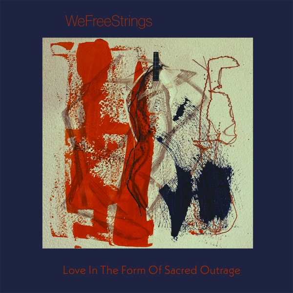 Love in the Form of Sacred Outrage (feat. Melanie Dyer)