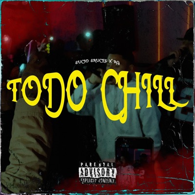 Todo Chill (feat. AG 821) - Single