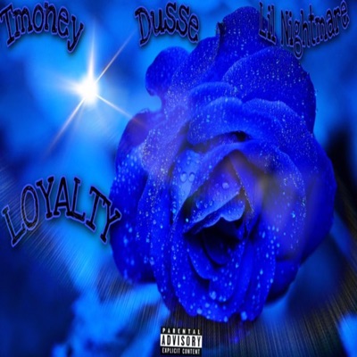 Loyalty (feat. Dusse & Lil Nightmare) - Single