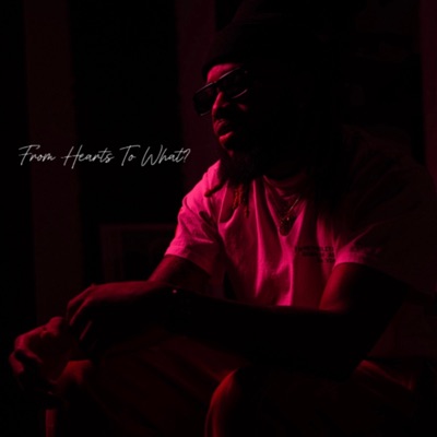 From Hearts To What? - EP