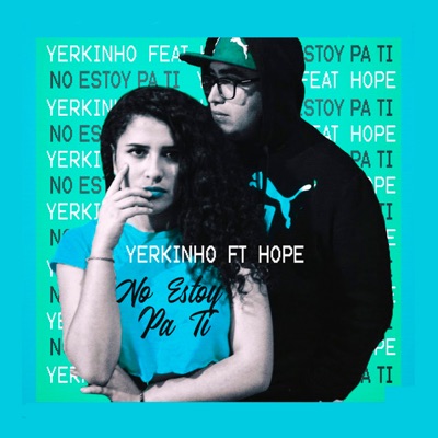 No Estoy Pa Ti (feat. Hope) - Single