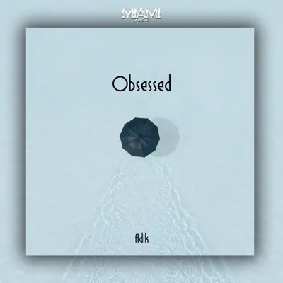 Ouve Obsessed - Single de Adik