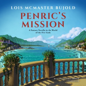 Penric’s Mission: A Fantasy Novella in the World of the Five Gods (The Penric & Desdemona Series)