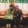 Ver Em Cores - Single