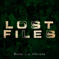 Lost Files - Banda la Alterada