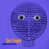 San Tropez - Here is Glowing