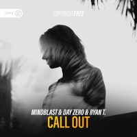 Call Out (feat. Dirty Workz) - Single - Mindblast, Day Zero & Ryan T