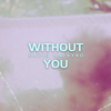 David Unlayao - Without You - EP portada