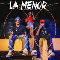 La Menor (feat. Edward Lilith) - Single - Luis Brown
