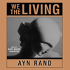 We the Living - Ayn Rand