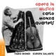 Opera in musica Carlo Monza Quartets