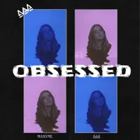 Obsessed — Maxyme