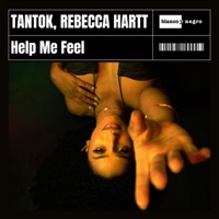 Help Me Feel (feat. Rebecca Hartt) - Single - Tantok