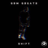 Shift (Fast) - Single - GBM GBEATS