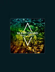 Dengarkan Silent Crowd, tonton video musik, baca bio, lihat tanggal tur & lainnya!