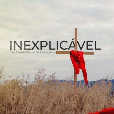 Inexplicável (feat. Matheus Rizzo) - Single