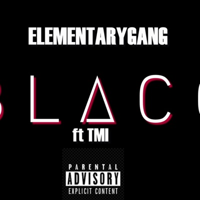 Elementarygang_ Blacc (feat. TMI) - Single