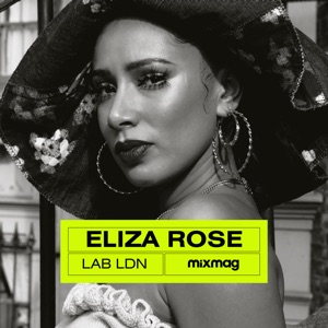 Mixmag: Eliza Rose in The Lab LDN, 2022 (DJ Mix)
