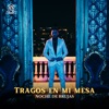 Tragos en Mi Mesa - Single