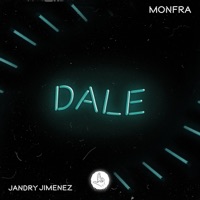 Dale - Single - Monfra & Jandry Jiménez