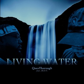Living Water (feat. M.O.V.) QuesThorough