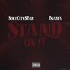 Stand on it (feat. Bla$ta) - Single