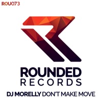 Don't Make Move - Single - DJ Morelly