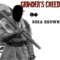 Grinder's Creed - Single - Sosa Brown