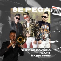 Se Pega (remix) - Single - The Bad Boys MC