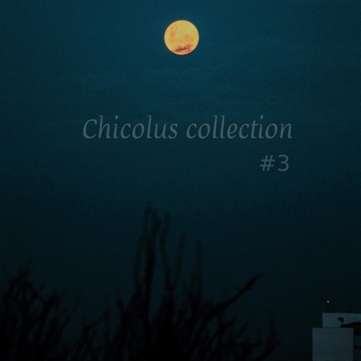 Chicolus Collection 3 - EP