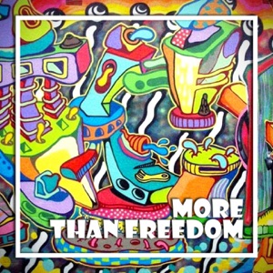 More Than Freedom