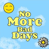 No More Bad Days artwork