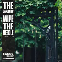The Garden — Wipe The Needle