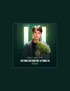 Luister naar Duy Tuyên, bekijk muziekvideo's, lees de bio, bekijk de tourdata, en meer!