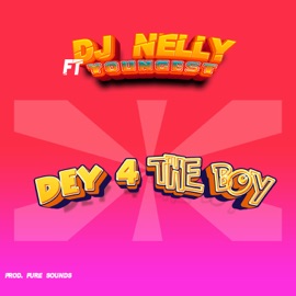 Dey 4 the Boy (feat. Youngest) Dj Nelly