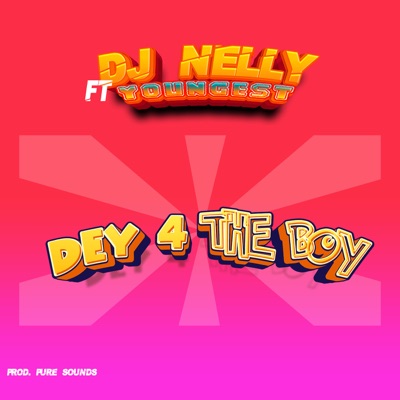 Dey 4 the Boy (feat. Youngest) - Single