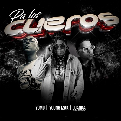 Pa los cueros (feat. Yomo & Juanka) - Single