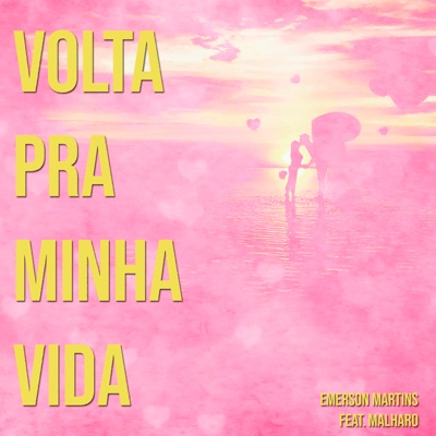 Volta pra Minha Vida (feat. Malharo) - Single