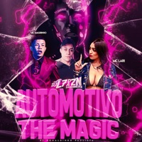 Automotivo The Magic (feat. Mc Magrinho) - Single - DJ L7 da ZN, MC Lari & DJ Ronaldinho Paulista