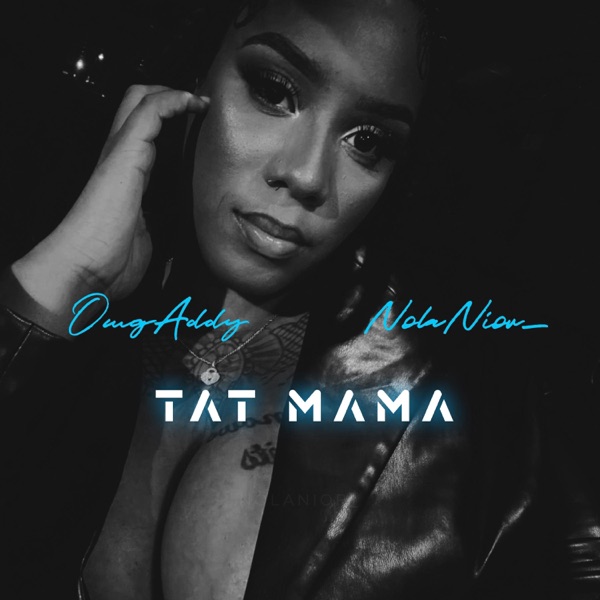 TAT MAMA (feat. Nola Nior)