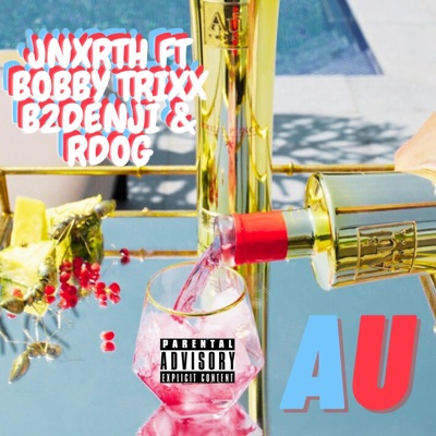 AU (African Union) (feat. JNxrth, Bobby Trixx & Rdog) - Single