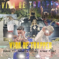Vida de Trapper (feat. Damaria) - Single - Dimas