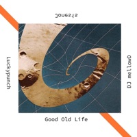 Good Old Life (feat. Luckypunch & DJ mellowD) - Single - Jonesis