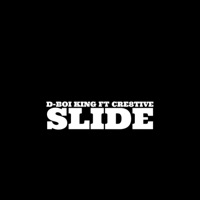 Slide (feat. Cre8tive) - Single - D-Boi King