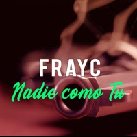 Nadie como Tu - Single - Frayc